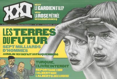 XXI, n° 24. Les terres du futur : sept milliards d'hommes