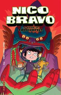 Nico Bravo. Vol. 2. Nico Bravo et les troglodytes