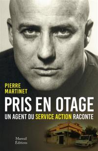 Pris en otage : un agent du service Action raconte