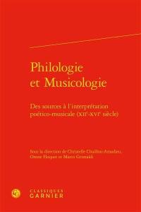 Philologie et musicologie : des sources à l'interprétation poético-musicale (XIIe-XVIe siècle)