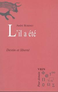 Le chemin du Vieux Moulin. Vol. 4. L'il a été : destin et liberté