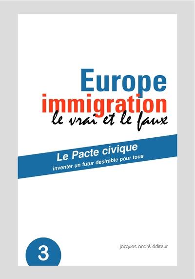 Europe immigration : le vrai et le faux