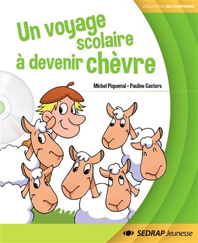 Un voyage scolaire à devenir chèvre