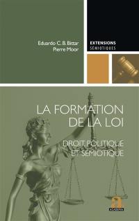 La formation de la loi : droit, politique et sémiotique