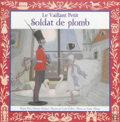 Le vaillant petit soldat de plomb