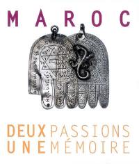 Maroc, deux passions, une mémoire