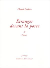 Etranger devant la porte. Vol. 2. Thèmes