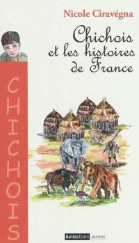 Chichois et les histoires de France