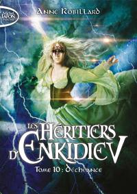 Les héritiers d'Enkidiev. Vol. 10. Déchéance