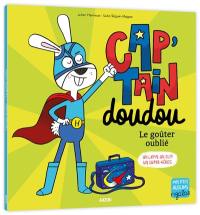 Cap'tain doudou : le goûter oublié