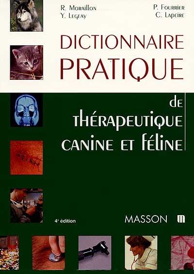 Dictionnaire pratique de thérapeutique canine et féline