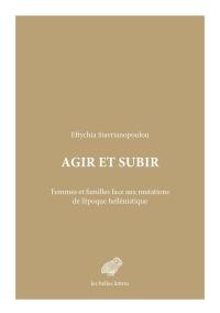 Agir et subir : femmes et familles face aux mutations de l'époque hellénistique