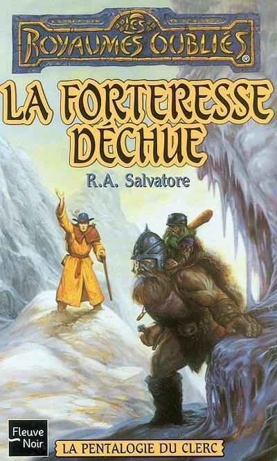 La pentalogie du clerc. Vol. 2003. La forteresse déchue La pentalogie du clerc. Vol. 2003. La forteresse déchue