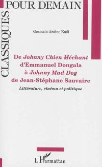 De Johnny chien méchant d'Emmanuel Dongala à Johnny Mad Dog de Jean-Stéphane Sauvaire : littérature, cinéma et politique