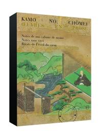 Kamo no Chômei : oeuvres en prose