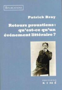 Retours proustiens : qu'est-ce qu'un événement littéraire ?