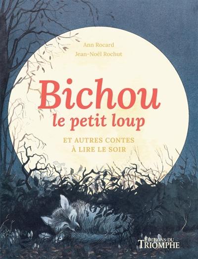 Bichou le petit loup et autres contes