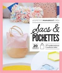 Sacs & pochettes : 20 projets : 20 modèles tendances à coudre soi-même