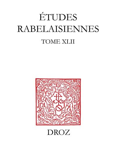 Etudes rabelaisiennes. Vol. 42