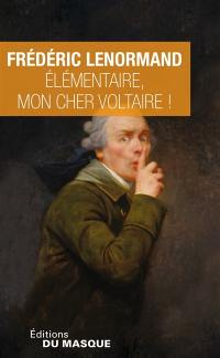 Elémentaire, mon cher Voltaire !