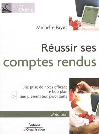 Réussir ses comptes rendus : une prise de notes efficace, le bon plan, une présentation percutante