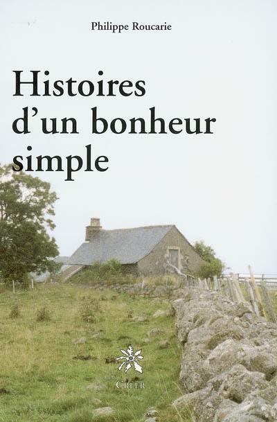 Histoires d'un bonheur simple