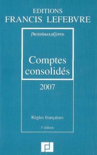 Comptes consolidés 2007 : règles françaises, entreprises industrielles et commerciales