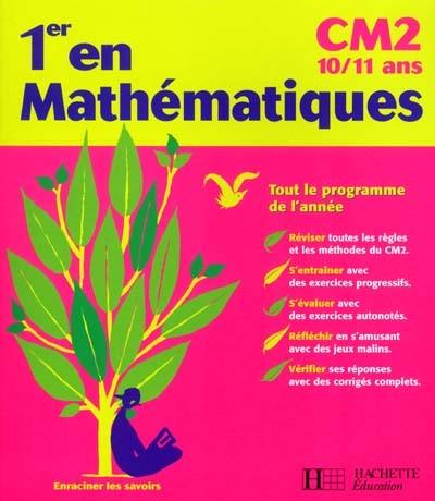 1er en mathématiques : CM2, 10-11 ans, cycle des approfondissements