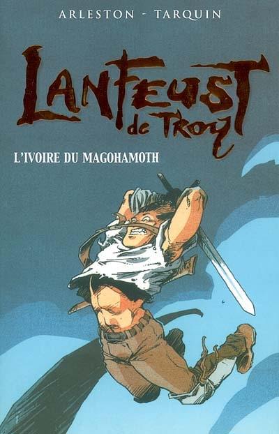 Lanfeust de Troy. Vol. 2003. L'ivoire du Magohamoth