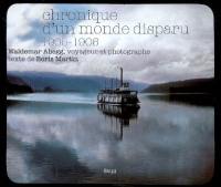 Chronique d'un monde disparu : 1905-1906, Waldemar Abegg, voyageur et photographe