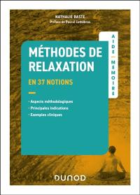 Méthodes de relaxation : aide-mémoire en 37 notions