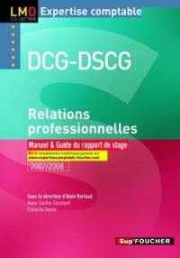 DCG-DSCG Relations professionnelles : manuel & guide du rapport de stage 2007-2008