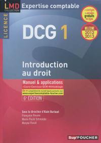 DCG 1, introduction au droit, licence : manuel & applications, cours, exercices, QCM, méthodologie : 2012-2013