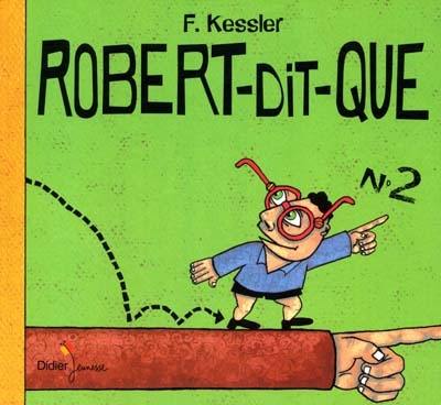 Robert-dit-que. Vol. 2