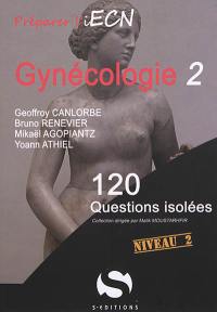 Gynécologie : 120 questions isolées : niveau 2