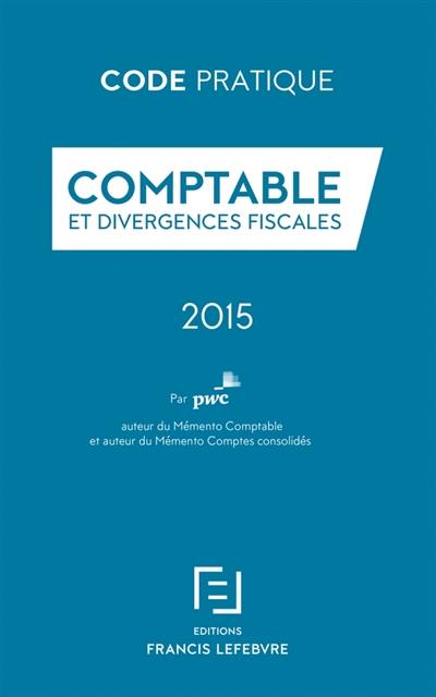 Code comptable et divergences fiscales : comptes sociaux (nouveau PCG), comptes consolidés (règl. CRC n°99-02)