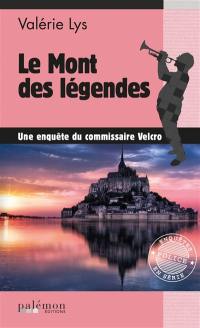 Commissaire Velcro. Vol. 8. Le mont des légendes : une enquête du commissaire Velcro