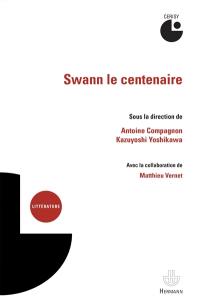 Swann le centenaire : colloque de Cerisy