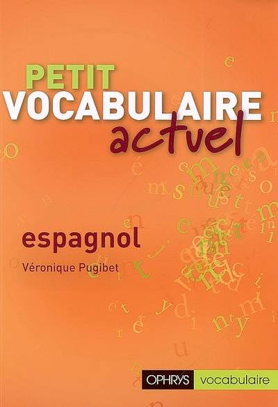 Petit vocabulaire actuel, espagnol