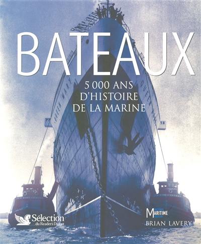 Bateaux : 5000 ans d'histoire de la marine