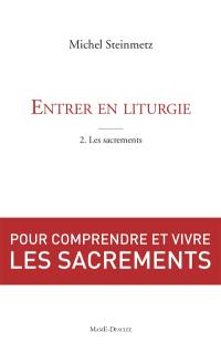 Entrer en liturgie. Vol. 1. Découvrir la messe