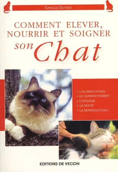 Comment élever, nourrir et soigner son chat