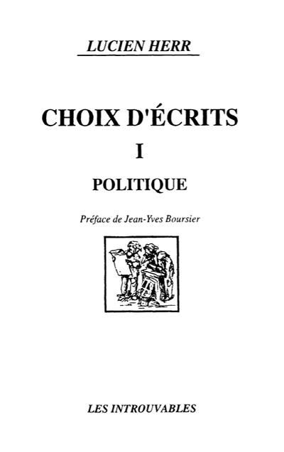 Choix d'écrits. Vol. 1. Politique