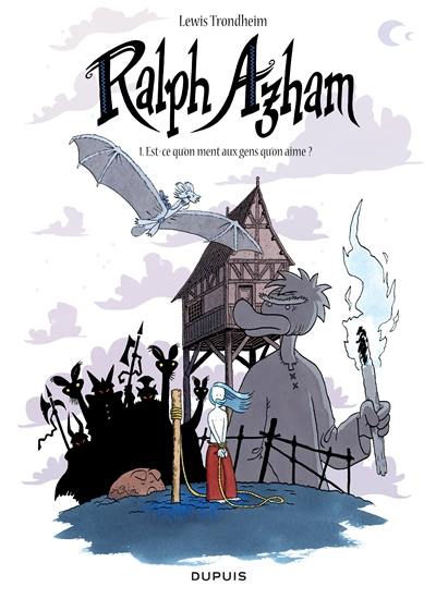 Ralph Azham. Vol. 1. Est-ce qu'on ment aux gens qu'on aime ?