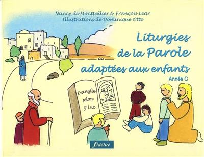 Liturgies de la parole adaptée aux enfants : année C