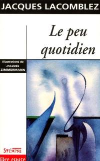 Le peu quotidien : humoresques, impromptus et bagatelles