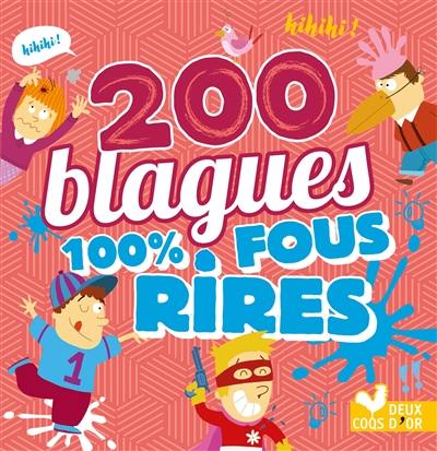 200 blagues 100 % fous rires