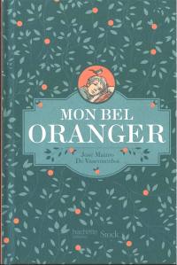 Mon bel oranger : histoire d'un petit garçon qui, un jour, découvrit la douleur