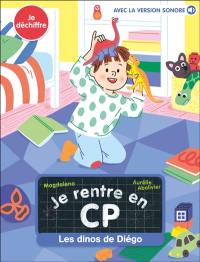 Je rentre en CP. Les dinos de Diégo : je déchiffre