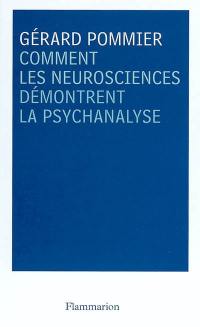 Comment les neurosciences démontrent la psychanalyse